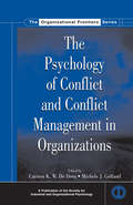 The Psychology of Conflict and Conflict Management in Organizations (Siop Organizational Frontiers Ser.)