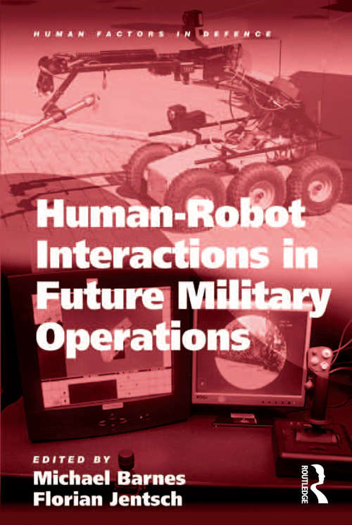 Book cover of Human-Robot Interactions in Future Military Operations (Human Factors in Defence)
