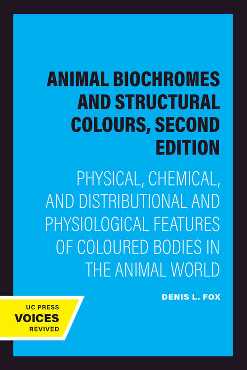 Book cover of Animal Biochromes and Structural Colours, Second Edition: Physical, Chemical, and Distributional and Physiological Features of Coloured Bodies in the Animal World (2)