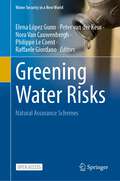 Greening Water Risks: Natural Assurance Schemes (Water Security in a New World)