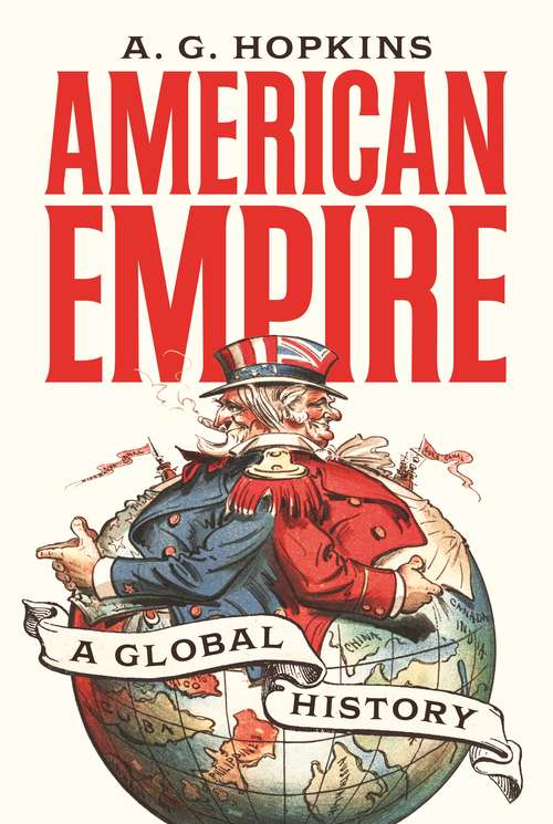 Book cover of American Empire: A Global History