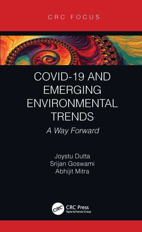 COVID-19 and Emerging Environmental Trends: A Way Forward
