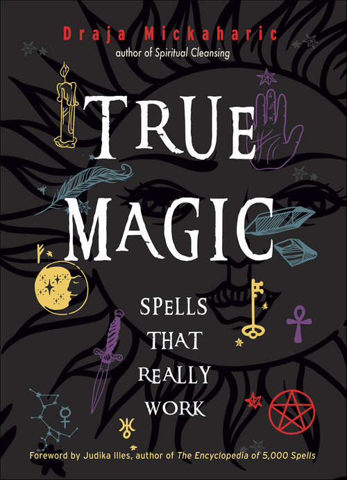 Book cover of True Magic: Spells That Really Work