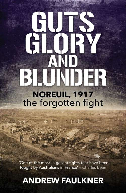 Book cover of Guts Glory and Blunder: Noreuil, 1917 – The Forgotten Fight