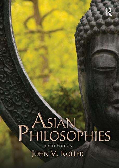Book cover of Asian Philosophies (6th Edition)