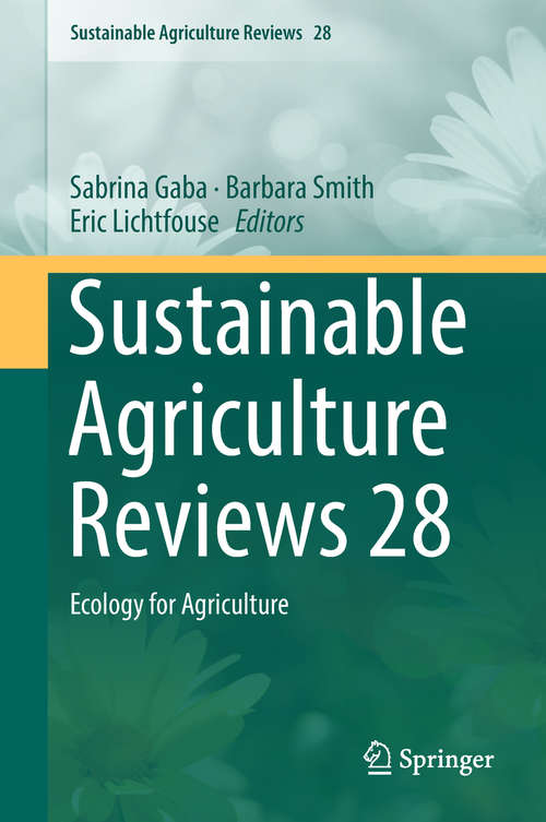 Sustainable Agriculture Reviews 28: Ecology For Agriculture (Sustainable Agriculture Reviews #28)