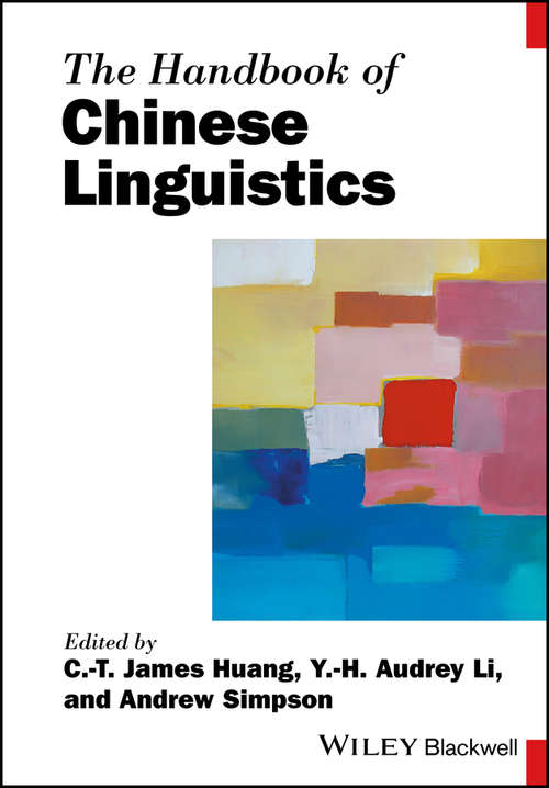 The Handbook of Chinese Linguistics (Blackwell Handbooks in Linguistics)