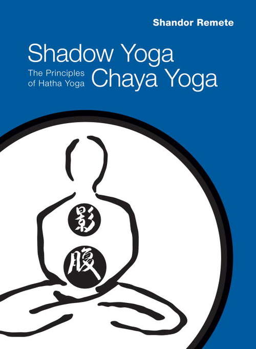 Book cover of Shadow Yoga, Chaya Yoga