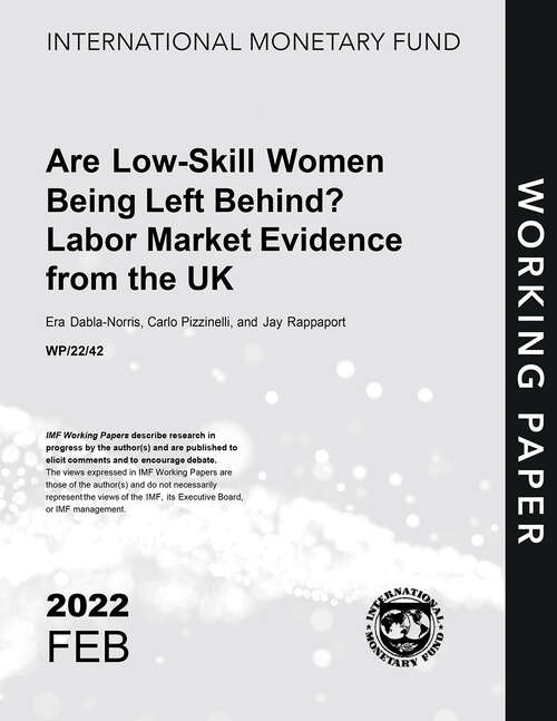 Are Low-Skill Women Being Left Behind? Labor Market Evidence from the UK (Imf Working Papers)