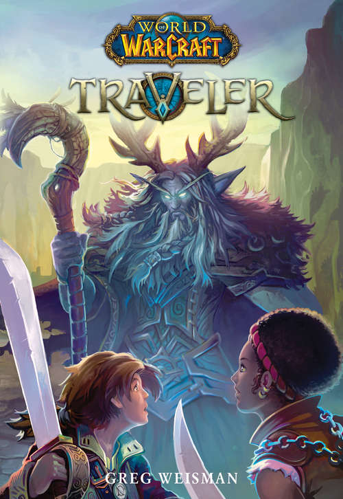 Book cover of World of Warcraft: Traveler (World of Warcraft #1)