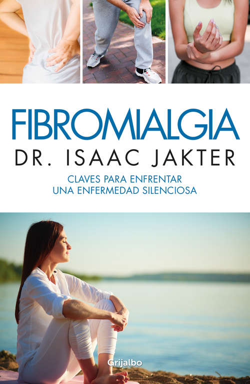 Book cover of Fibromialgia: Claves para enfrentar una enfermedad silenciosa