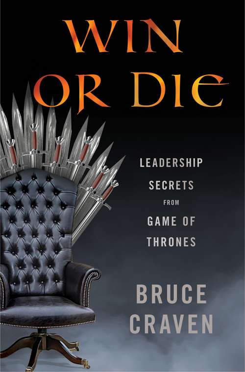 Book cover of Win or Die: Leadership Secrets from Game of Thrones