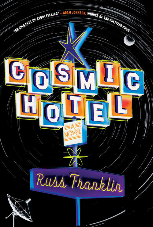 Book cover of Cosmic Hotel: A Novel