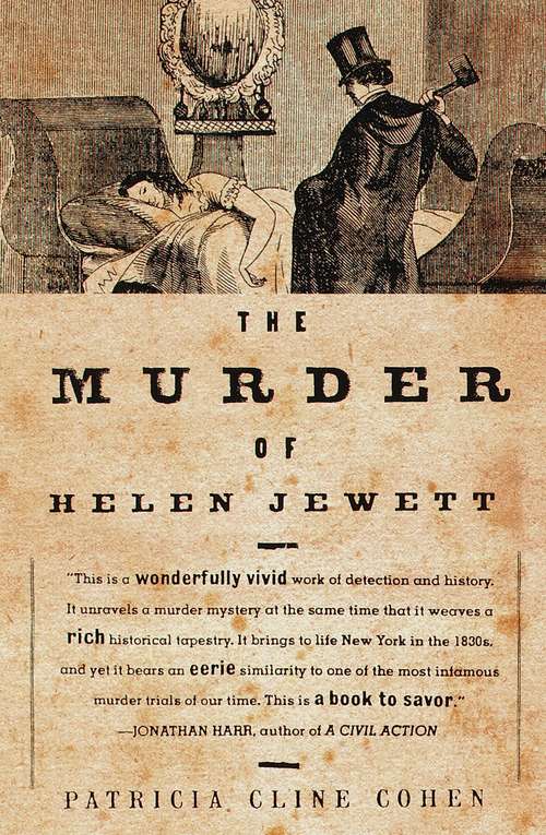 Book cover of The Murder of Helen Jewett: The Life and Death of a Prostitute in 19th Century New York