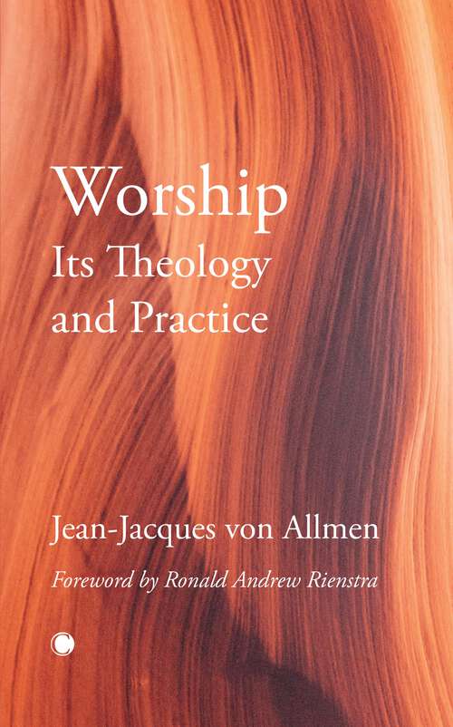 Book cover of Worship, Its Theology and Practice
