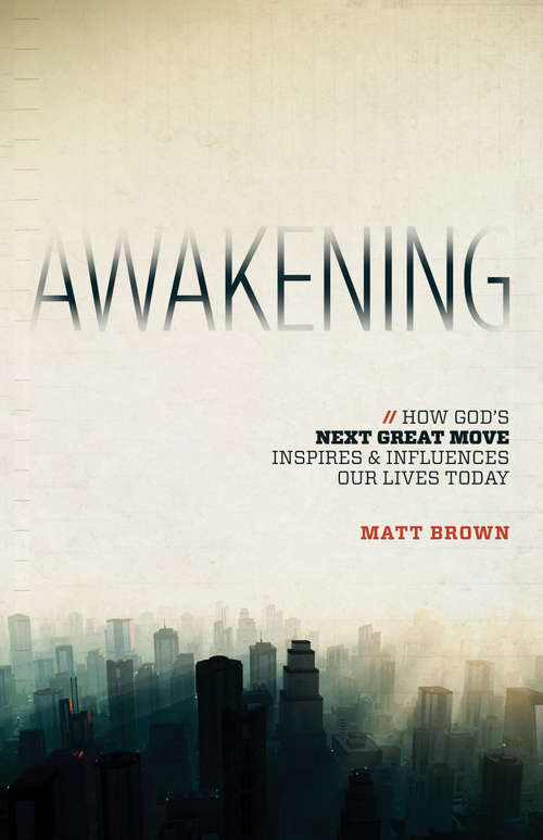 Book cover of Awakening: How God's Great Move Inspires & Influences Our Lives Today