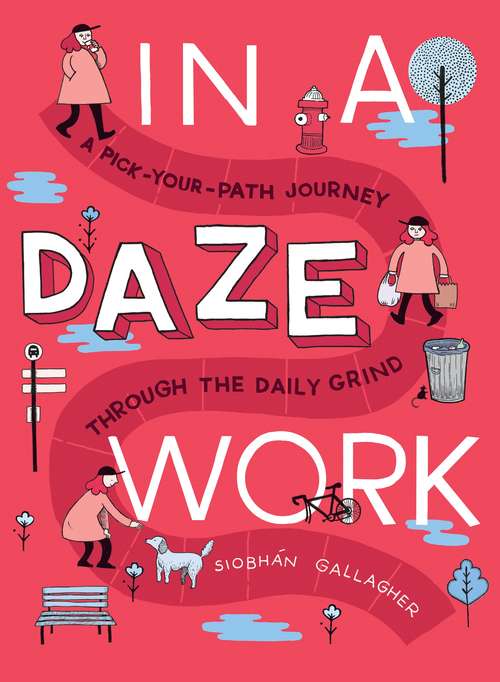 Book cover of In a Daze Work: A Pick-Your-Path Journey Through the Daily Grind