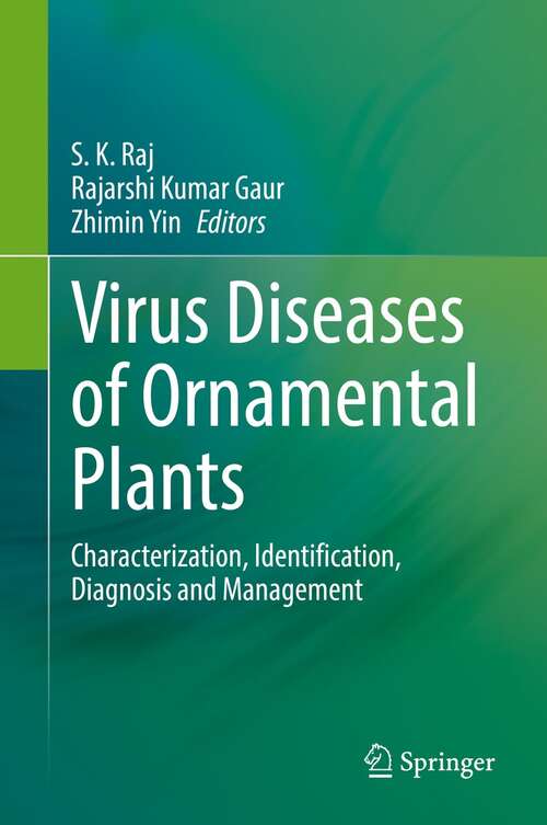 Virus Diseases of Ornamental Plants: Characterization, Identification, Diagnosis and Management