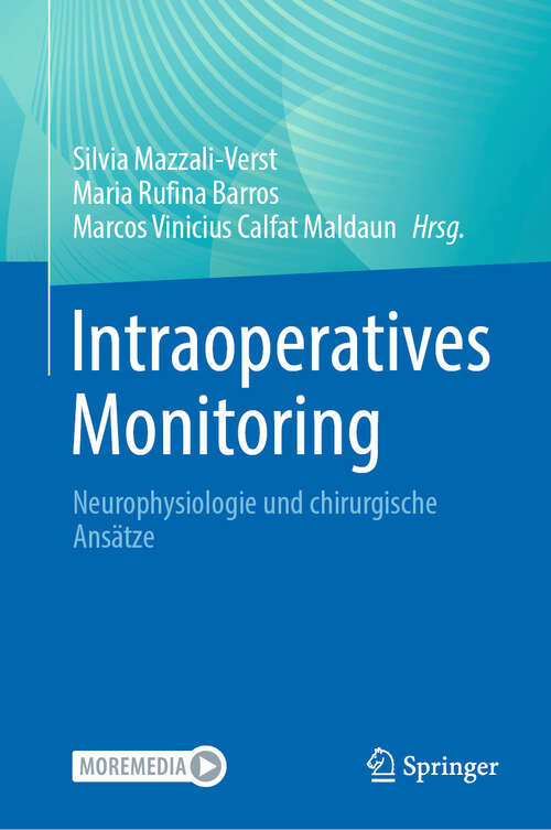 Book cover of Intraoperatives Monitoring: Neurophysiologie und chirurgische Ansätze