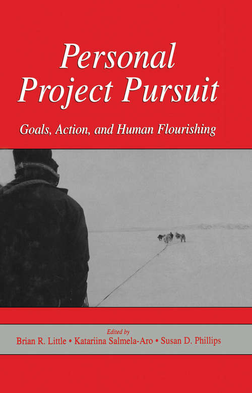 Personal Project Pursuit: Goals, Action, and Human Flourishing
