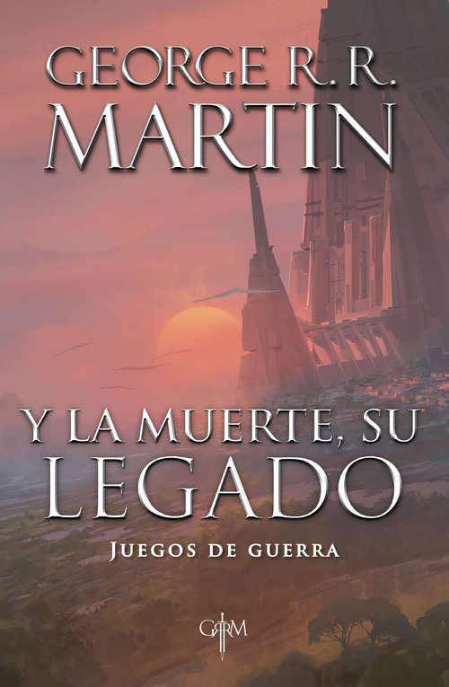 Book cover of Y la muerte, su legado: Juegos de guerra