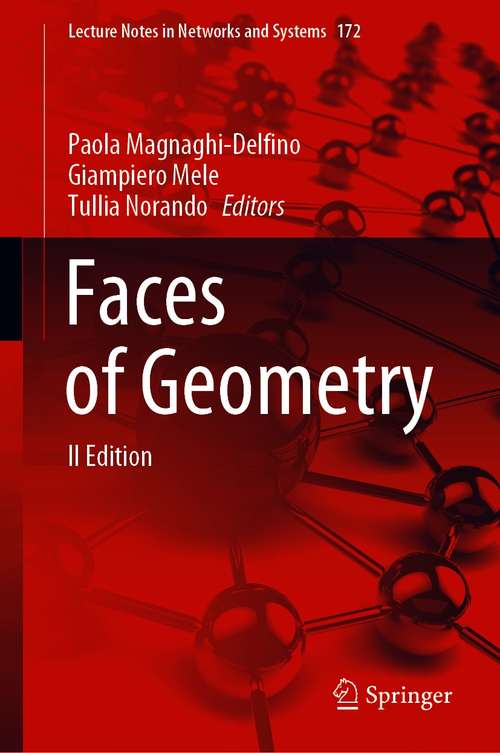 Book cover of Faces of Geometry: II Edition (1st ed. 2021) (Lecture Notes in Networks and Systems #172)