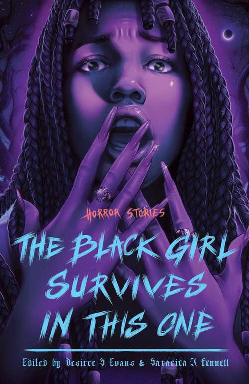 Book cover of The Black Girl Survives in This One: Horror Stories