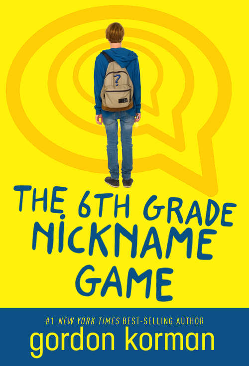 Book cover of The 6th Grade Nickname Game