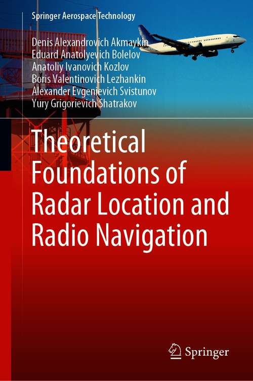 Theoretical Foundations of Radar Location and Radio Navigation (Springer Aerospace Technology)