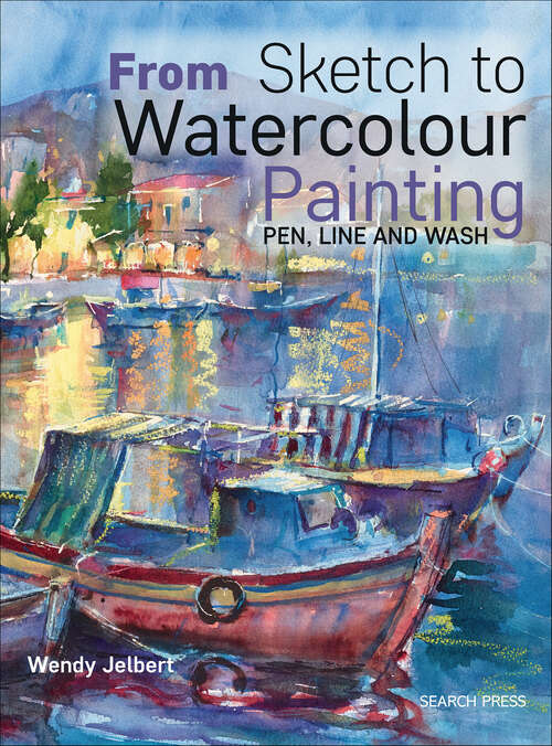 Book cover of From Sketch to Watercolour Painting: Pen, Line and Wash