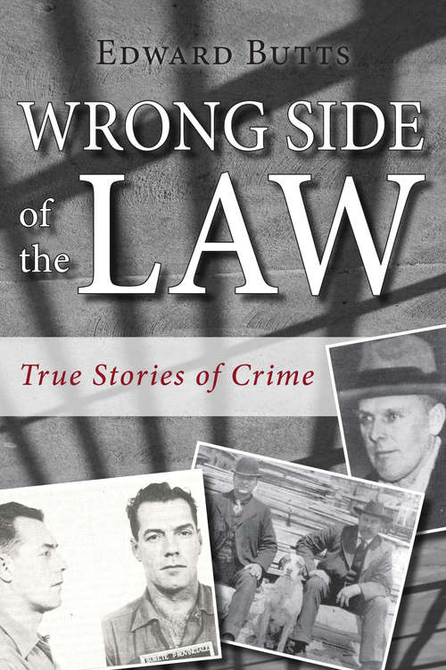 Wrong Side of the Law: True Stories of Crime