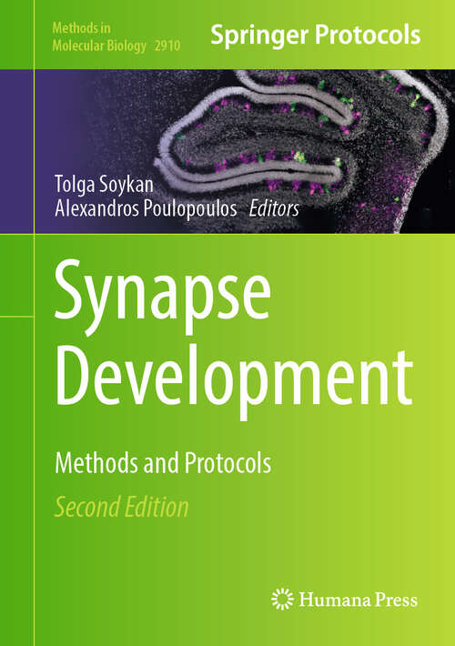 Book cover of Synapse Development: Methods and Protocols (Second Edition 2025) (Methods in Molecular Biology #2910)
