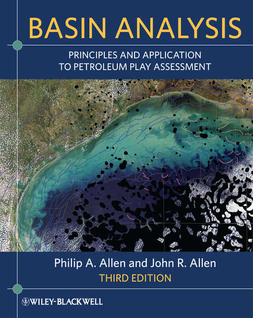 Basin Analysis: Principles and Application to Petroleum Play Assessment
