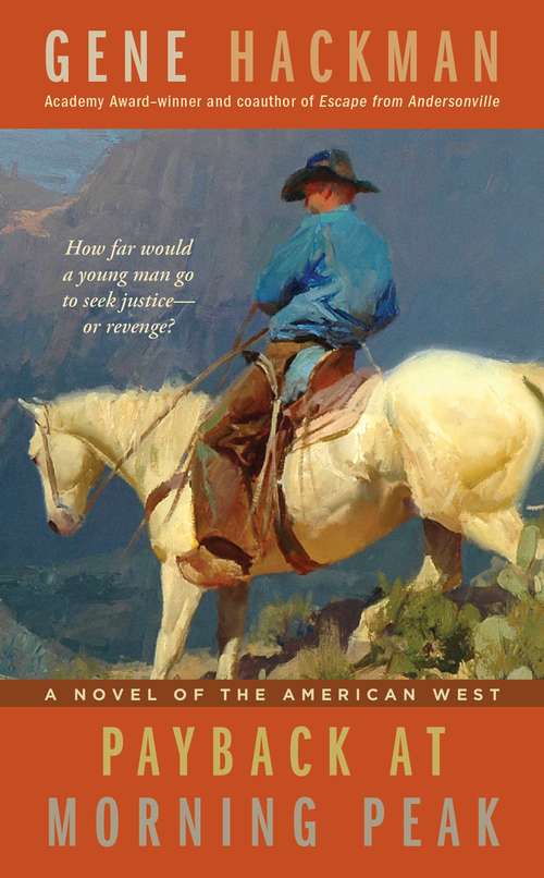 Book cover of Payback at Morning Peak: A Novel of the American West