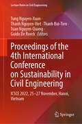 Proceedings of the 4th International Conference on Sustainability in Civil Engineering: ICSCE 2022, 25-27 November, Hanoi, Vietnam (Lecture Notes in Civil Engineering #344)