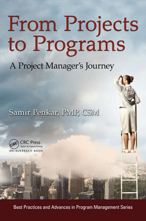 Book cover of From Projects to Programs: A Project Manager's Journey (Best Practices in Portfolio, Program, and Project Management #8)