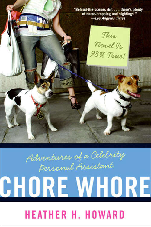 Book cover of Chore Whore: Adventures of a Celebrity Personal Assistant