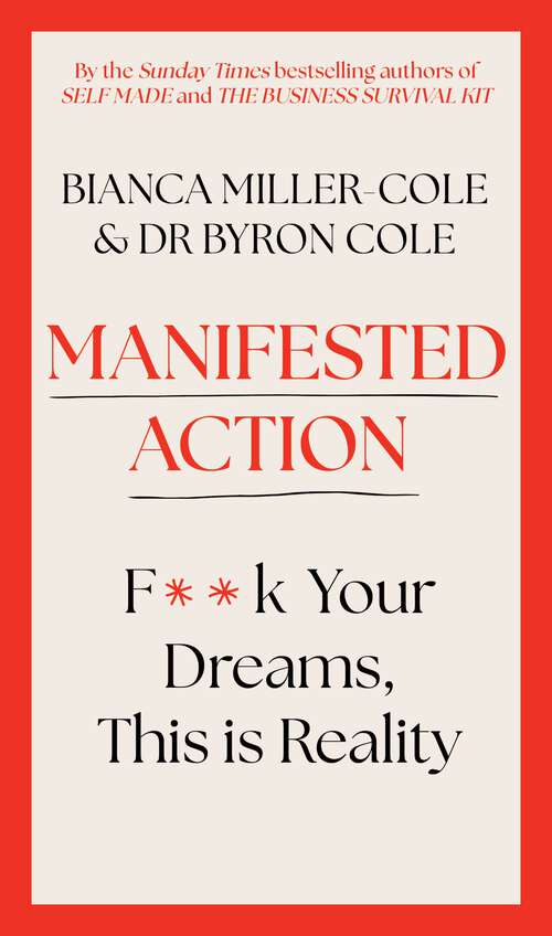 Book cover of Manifested Action: F*ck Your Dreams, This is Reality!