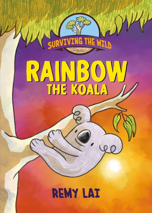 Book cover of Surviving the Wild: Rainbow the Koala (Surviving the Wild)