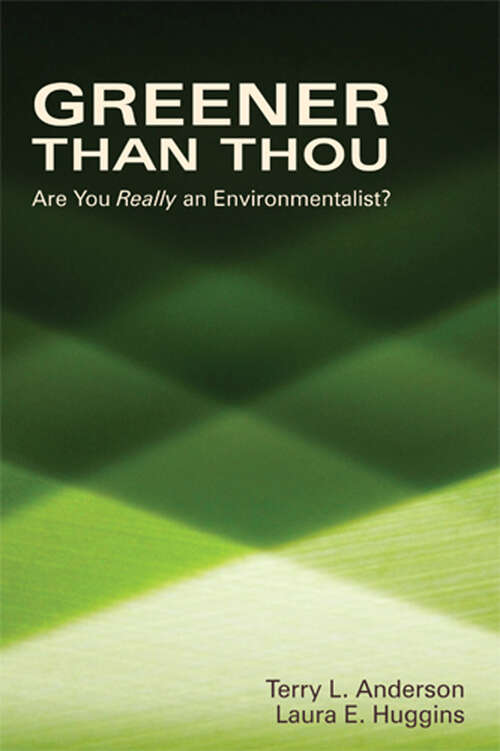 Book cover of Greener than Thou: Are You Really An Environmentalist?