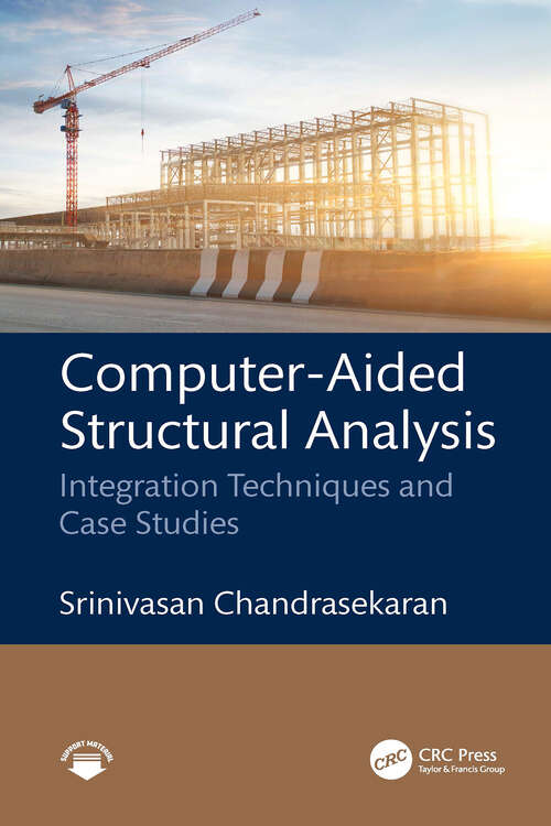 Book cover of Computer-Aided Structural Analysis: Integration Techniques and Case Studies (1)