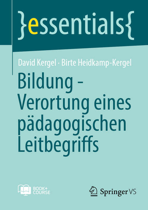 Book cover of Bildung - Verortung eines pädagogischen Leitbegriffs (essentials)