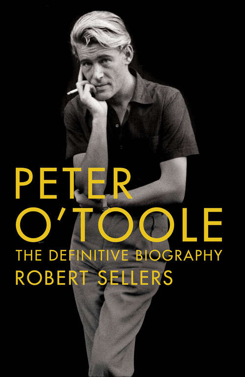 Book cover of Peter O'Toole: The Definitive Biography