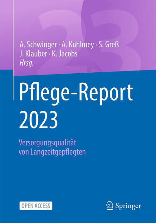 Book cover of Pflege-Report 2023: Versorgungsqualität von Langzeitgepflegten (1. Aufl. 2023)