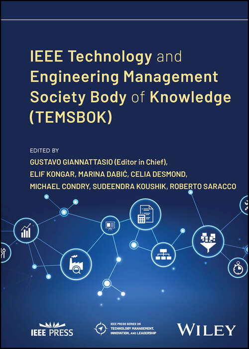 Book cover of IEEE Technology and Engineering Management Society Body of Knowledge (IEEE Press Series on Technology Management, Innovation, and Leadership)