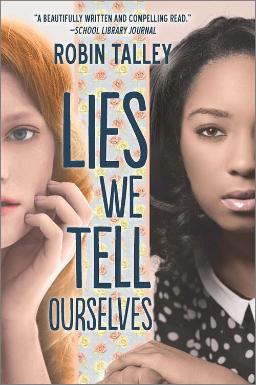 Book cover of Lies We Tell Ourselves: A New York Times bestseller (Original) (Mira Ink Ser.)