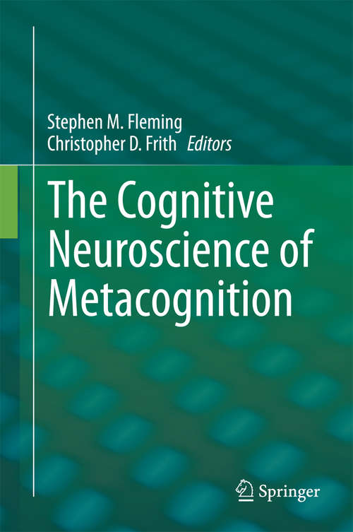 Book cover of The Cognitive Neuroscience of Metacognition