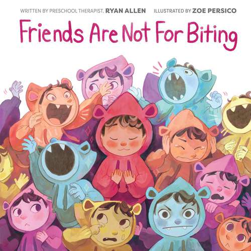 Book cover of Friends Are Not for Biting (Gentle Parenting Story)