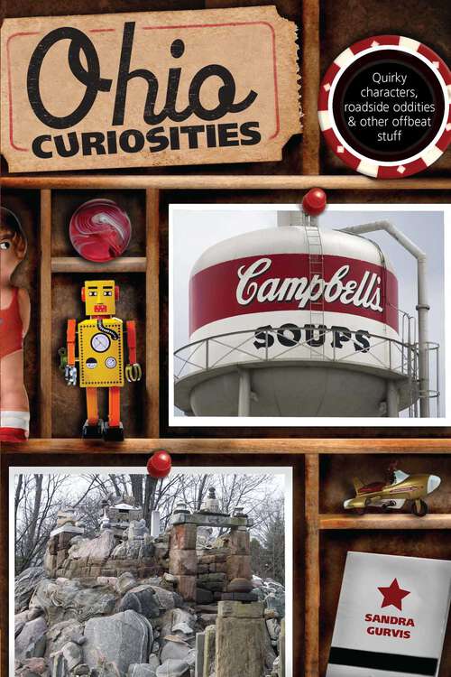 Book cover of Ohio Curiosities: Quirky Characters, Roadside Oddities & Other Offbeat Stuff (2nd Edition) (Curiosities Series)