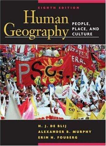Human Geography: People, Place, and Culture (8th edition)